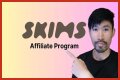 Skims Affiliate Program – Payout, Review, and Sign Up