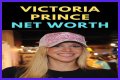 Victoria Prince Net Worth – How Much Is Victoria Prince Worth?